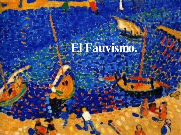 Fauvismo Definicion