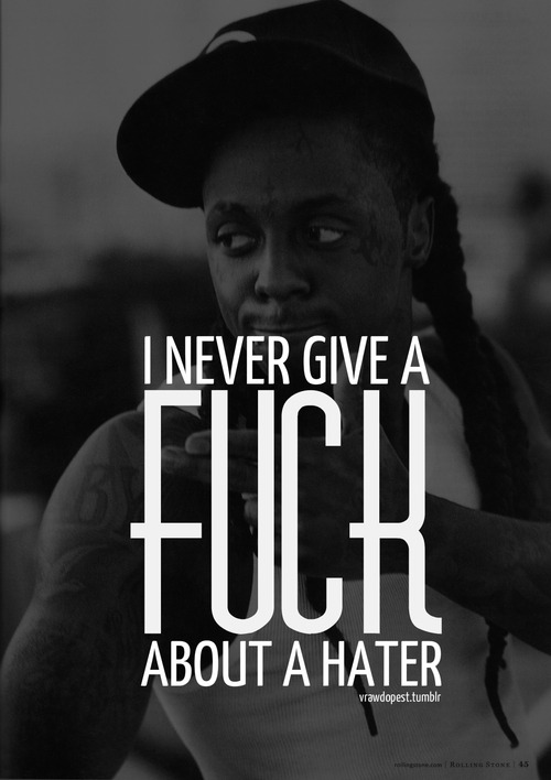 Lil Wayne Quotes And Sayings About Haters